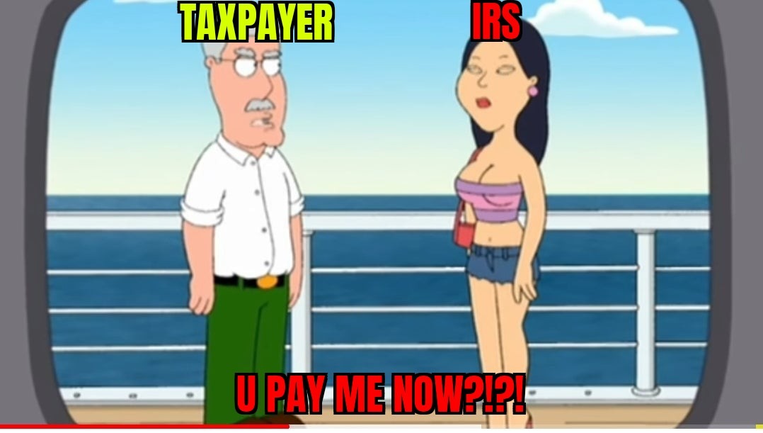 Taxes. Bad meme me sorry