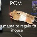 Mouse o mouse?