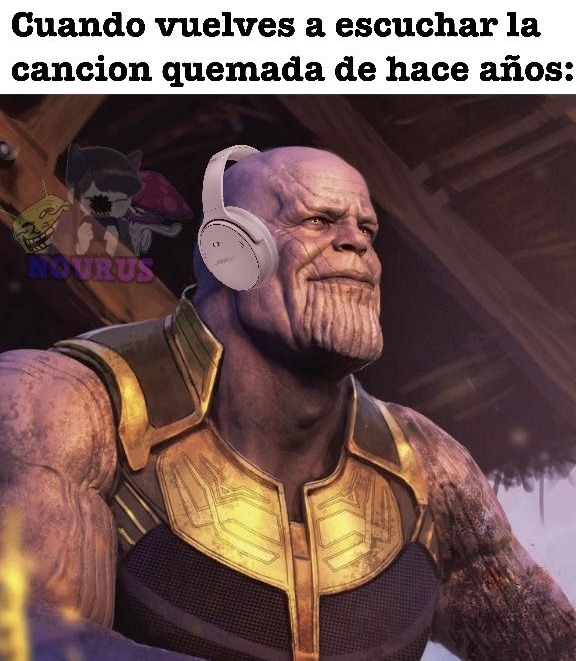 Me acaba de pasar con las de AJR, buenas canciones que hace dos años que estaban ultra quemadas. - meme