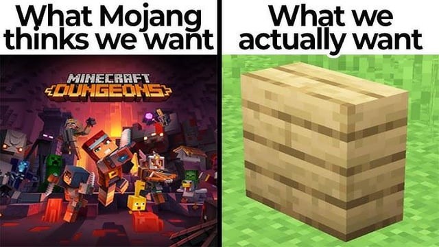 What Mojang thinks we want - meme