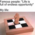 life is a chess board and I’m playing monopoly