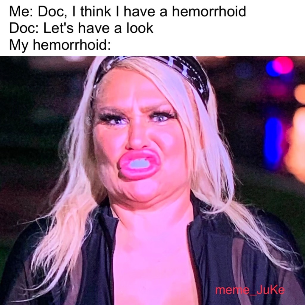 Darcy Hemorrhoid Flare-Up - meme
