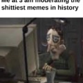 Low quality image while moderating low quality memes