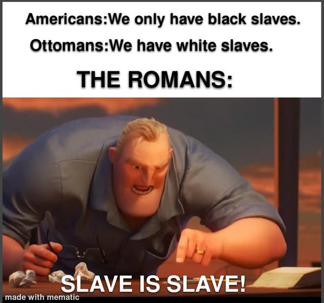 Slave is slave - meme