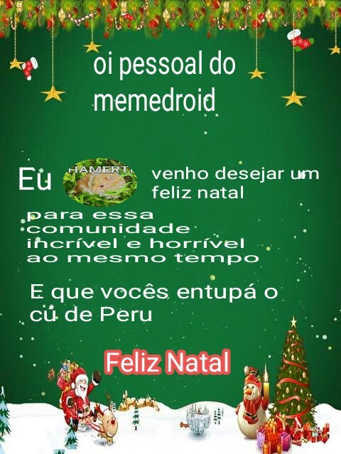 Feliz natal seus viados - meme