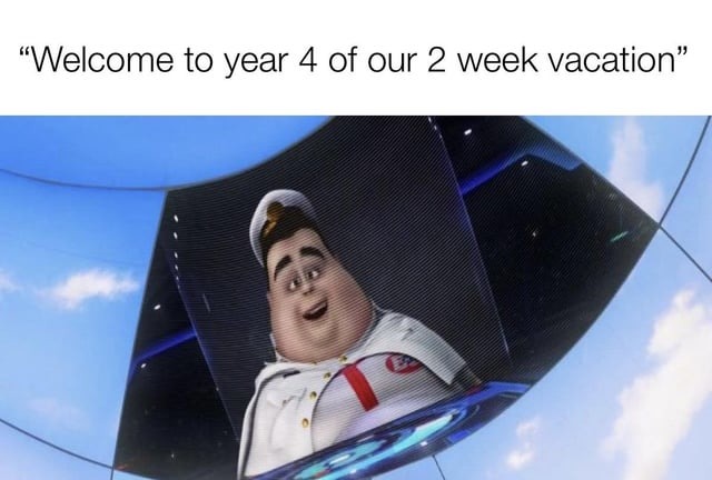 year 4, 2 week vacation - meme