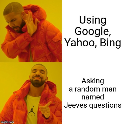 The one true search engine! - meme