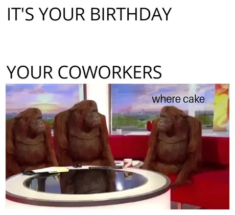 Birthday meme at work