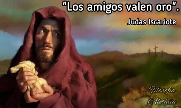 Judas eres un judas - meme