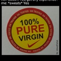 Pls don't. I'm a virgin