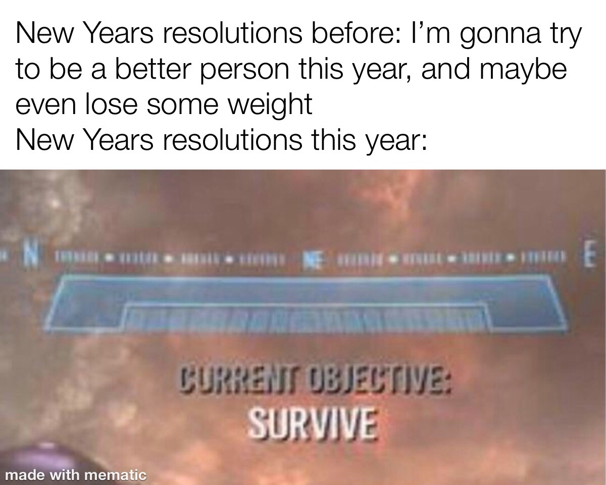 Stay alive people. And happy New Year. - meme