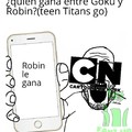 Odio teen Titans go , no me importa la opinión de cartoonetwork
