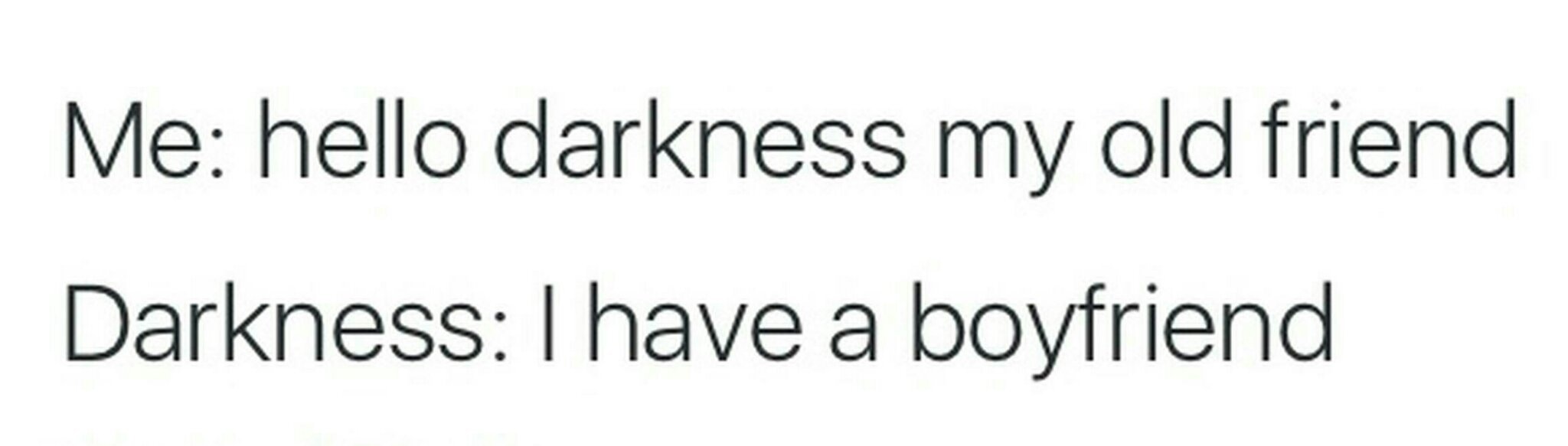 Хелло Даркнесс май Олд френд. Велком даркнес май Олд френд. Hello Darkness my old friend. Hello Darkness my old friend Мем.