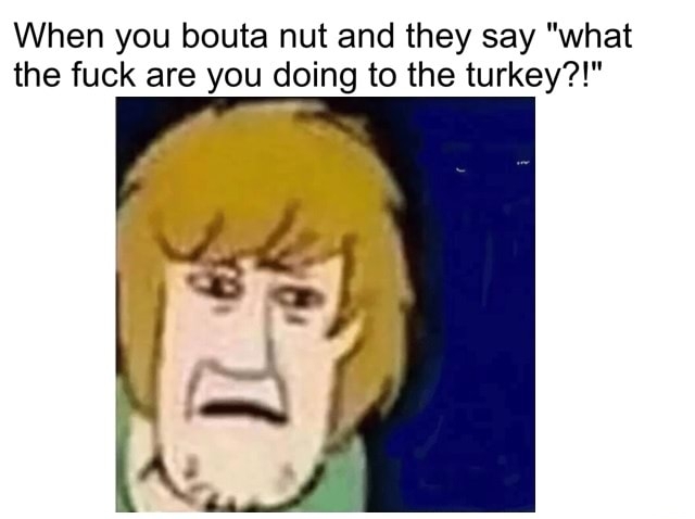 Glazing the turkey - meme