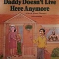 Daddy Doesn't Live Here Anymore