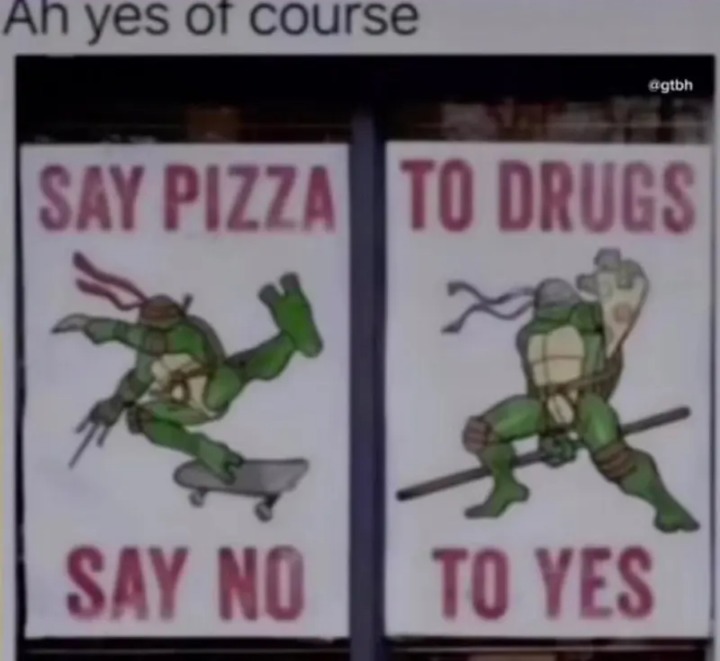 Di pizza a las drogas, di no al si :seriously: - meme