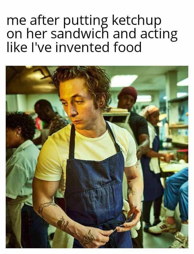 Put ketchup on her food and now I feel like Gordon Ramsay - meme