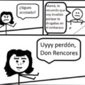 Uyyy perdón, Don Rencores