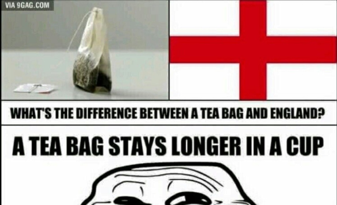 Traduction : Quelle est la différence entre un sachet de thé et l'Angleterre ? Un sachet de thé reste plus longtemps dans une coupe - meme