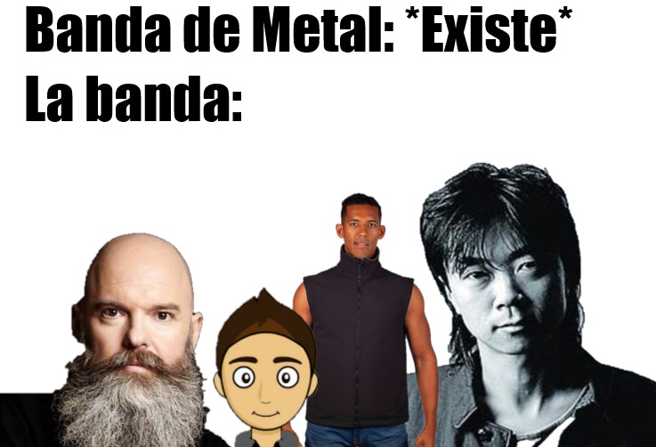 Como Fan del metal te lo puedo asegurar - meme