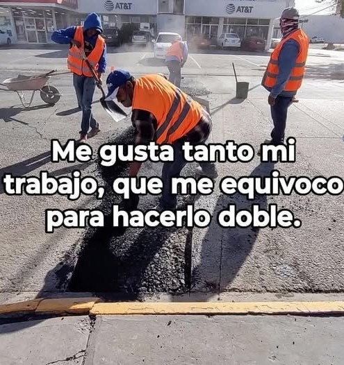 Amo tanto mi trabajo que lo hago dos veces por error - meme