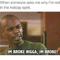 broke af