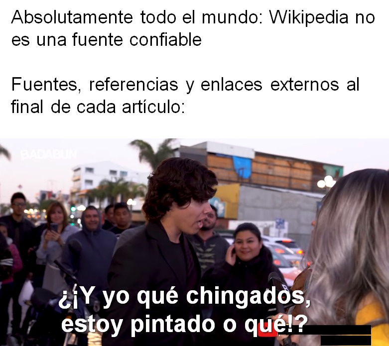  Wikipedia No Es Una Fuente Confiable Meme Subido Por ShYhFhThVh1 