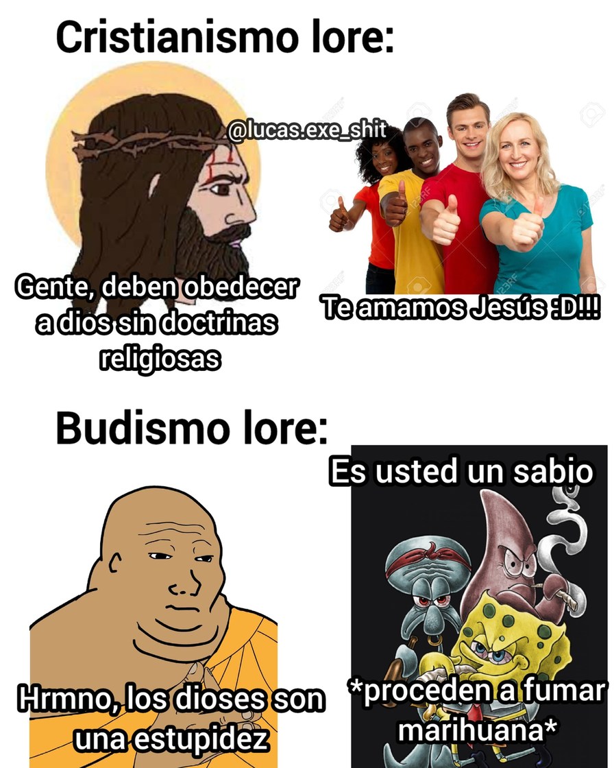 Puro drogadicto y hippie hay en el budismo - meme
