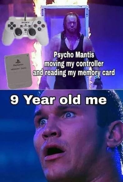 Psycho Mantis read my memory card and my soul - meme