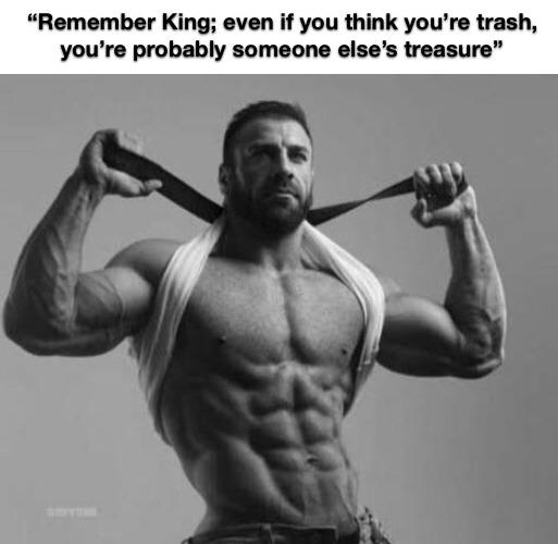 Remember, King... - meme