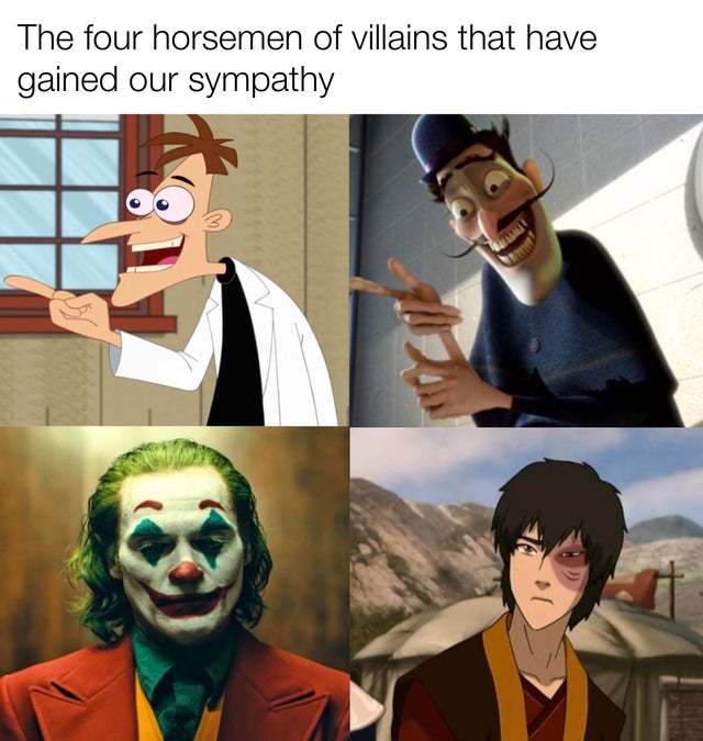 The four horsemen of villains that have gained our sympathy - meme