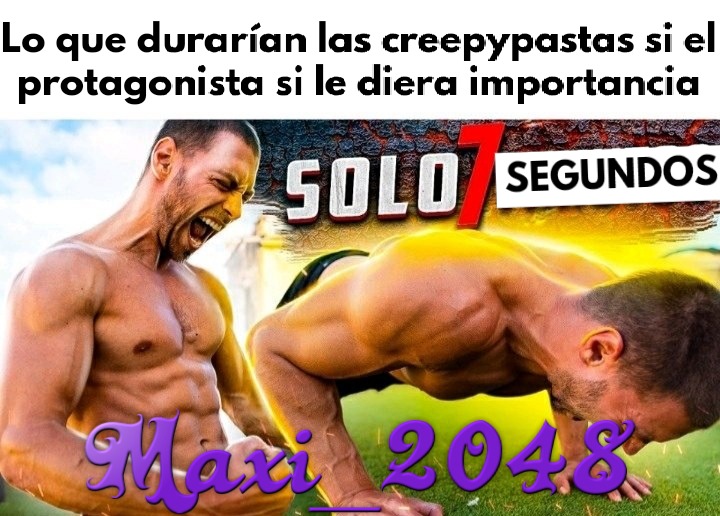 Lo que durarían las creepypastas si el protagonista si le diera importancia: - meme