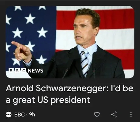 Schwarzenegger for president - meme