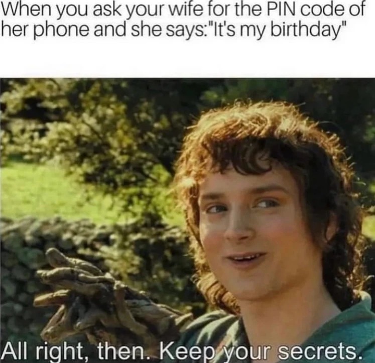 It's a secret then - meme