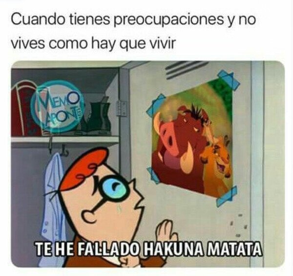 Preocupado por todo pero intentando aplicar el hakuna matata - meme