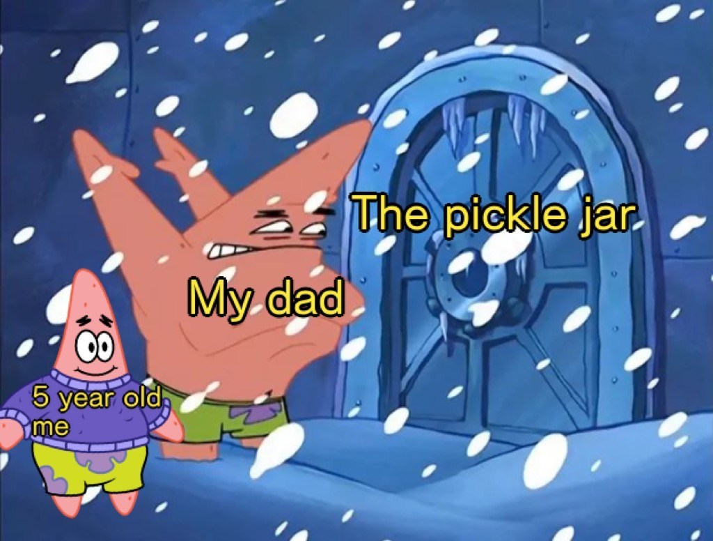 Pickle jar got glue on the lid - meme