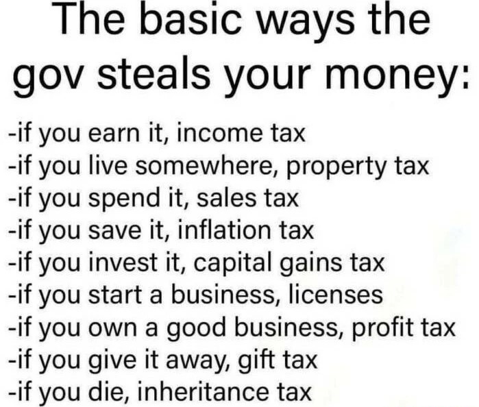 The basic ways the gov steals your money - meme