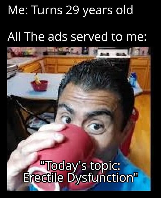 29 years old male ads - meme