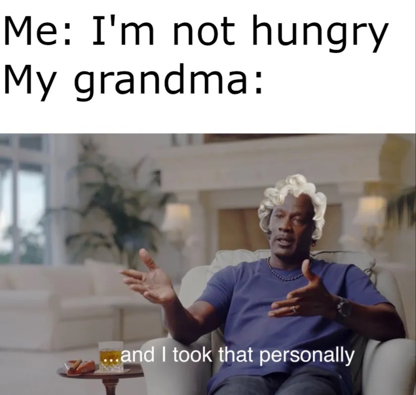 Grandmas are awesome - meme