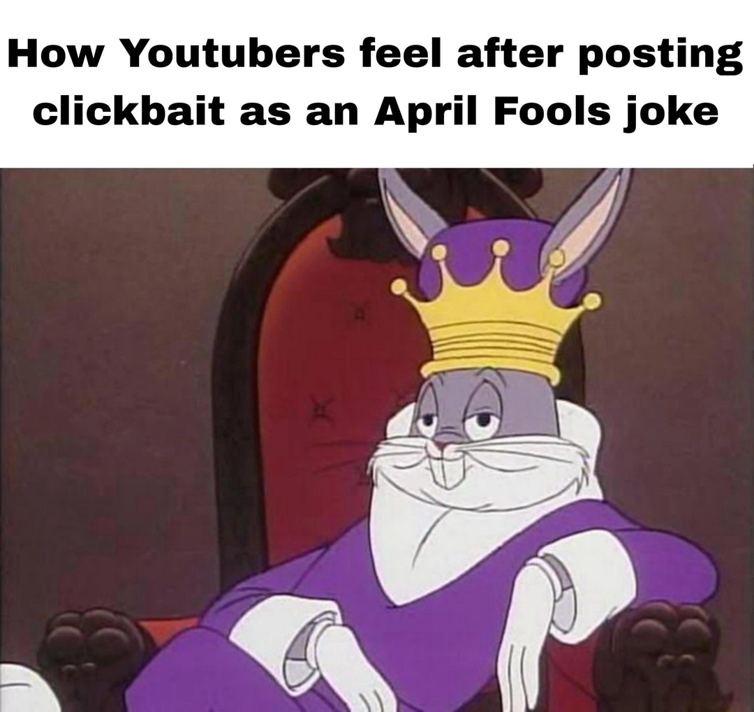 Youtubers on April 1st: deception is an art form - meme