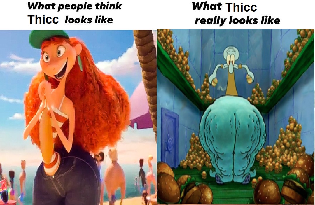 Thicc is different.. - meme