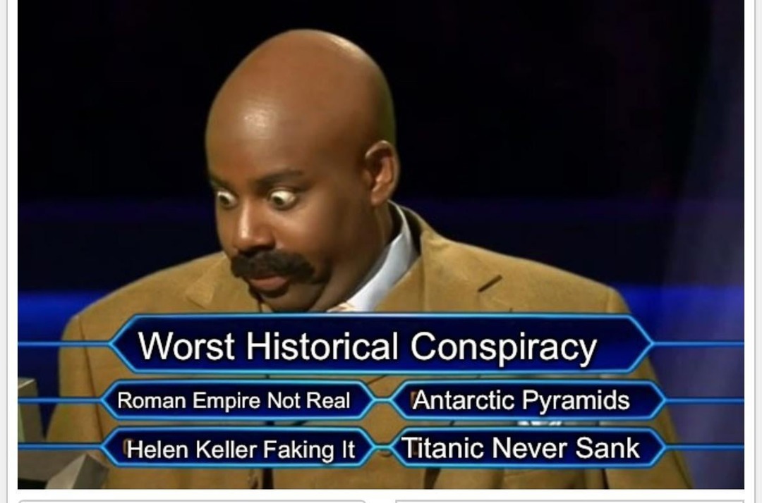 Worst historical conspiracy - meme