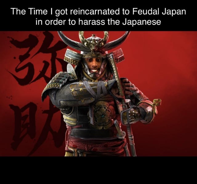 Reincarnated to Feudal Japan - meme