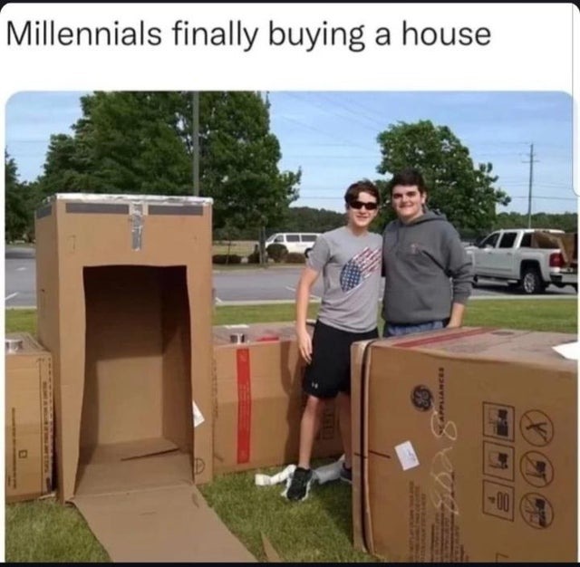 Millennials finally buying a house - meme