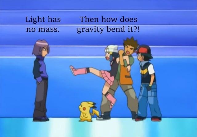 Light has no mass but still gets bullied by gravity - meme