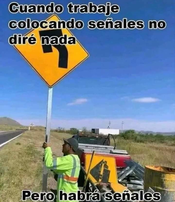 Habrá señales gente cuidao' - meme