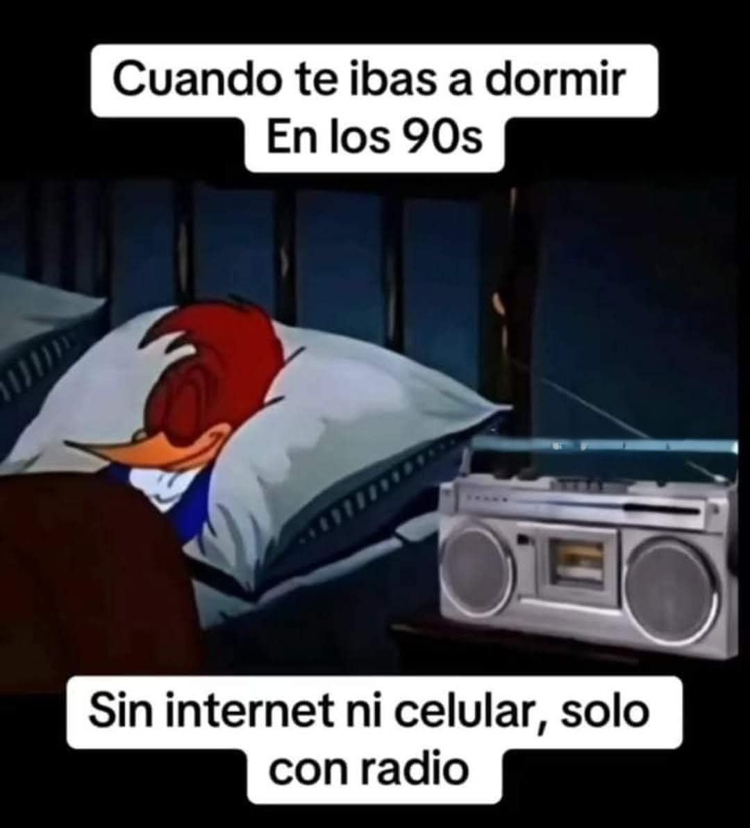 Dormirse en los 90 era una misión con radio y cero wifi - meme