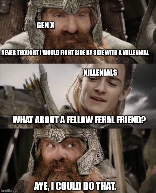 Gen X has friends - meme