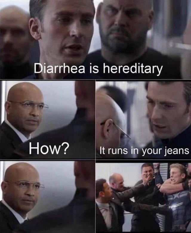Diarrhea is hereditary - meme