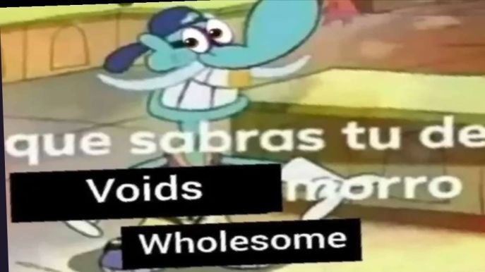 "que miedo, mejor me void  - meme